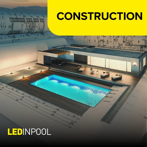 Construction Projecteurs LED pour piscines en construction